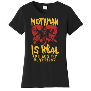 Mothman Is Real And He's My Boyfriend Funny Women's T-Shirt