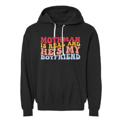 Mothman Is Real And He's My Boyfriend Cryptid Cryptozoology Garment-Dyed Fleece Hoodie