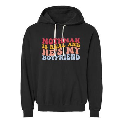 Mothman Is Real And He's My Boyfriend Cryptid Cryptozoology Garment-Dyed Fleece Hoodie