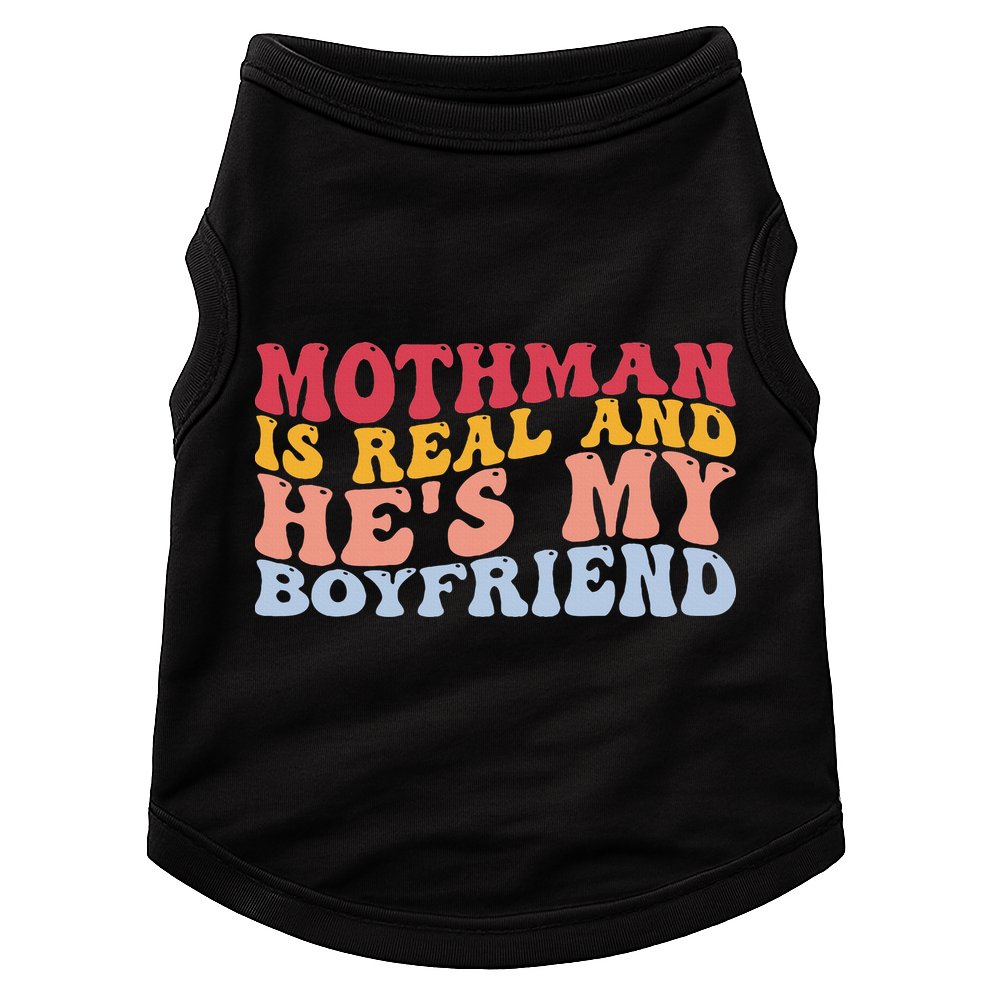 Mothman Is Real And He's My Boyfriend Cryptid Cryptozoology Doggie Tank