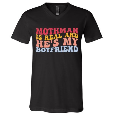 Mothman Is Real And He's My Boyfriend Cryptid Cryptozoology V-Neck T-Shirt
