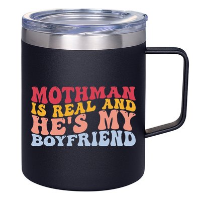 Mothman Is Real And He's My Boyfriend Cryptid Cryptozoology 12oz Stainless Steel Coffee Mug