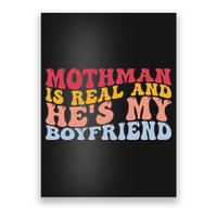 Mothman Is Real And He's My Boyfriend Cryptid Cryptozoology Poster