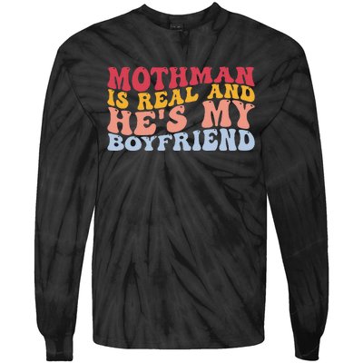 Mothman Is Real And He's My Boyfriend Cryptid Cryptozoology Tie-Dye Long Sleeve Shirt