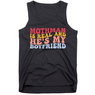 Mothman Is Real And He's My Boyfriend Cryptid Cryptozoology Tank Top