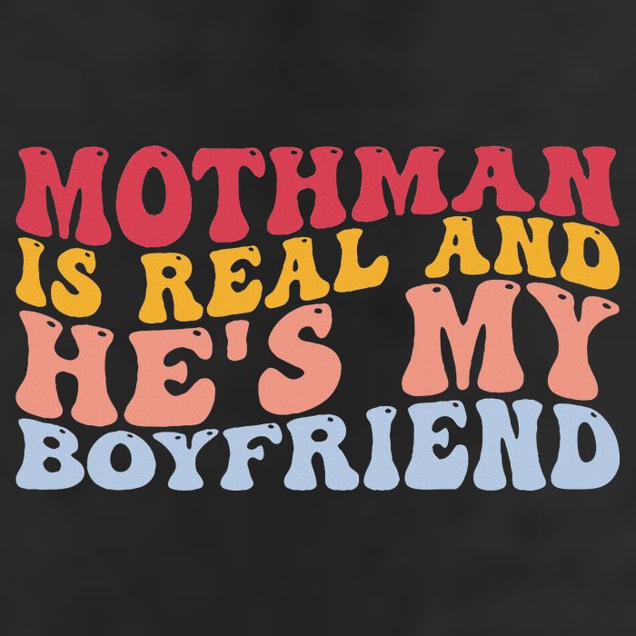 Mothman Is Real And He's My Boyfriend Cryptid Cryptozoology Golf Towel
