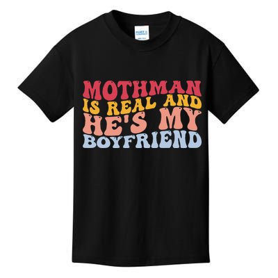 Mothman Is Real And He's My Boyfriend Cryptid Cryptozoology Kids T-Shirt