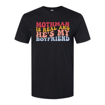 Mothman Is Real And He's My Boyfriend Cryptid Cryptozoology Softstyle CVC T-Shirt