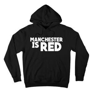 Manchester Is Red United Supporter Essentials Tall Hoodie