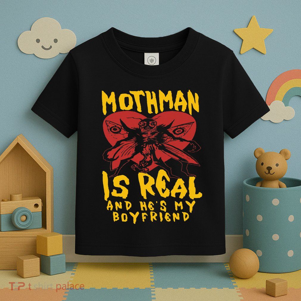 Mothman Is Real And He’s My Boyfriend Ironic Art Toddler T-Shirt