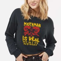 Mothman Is Real And He’s My Boyfriend Ironic Art Cropped Pullover Crew