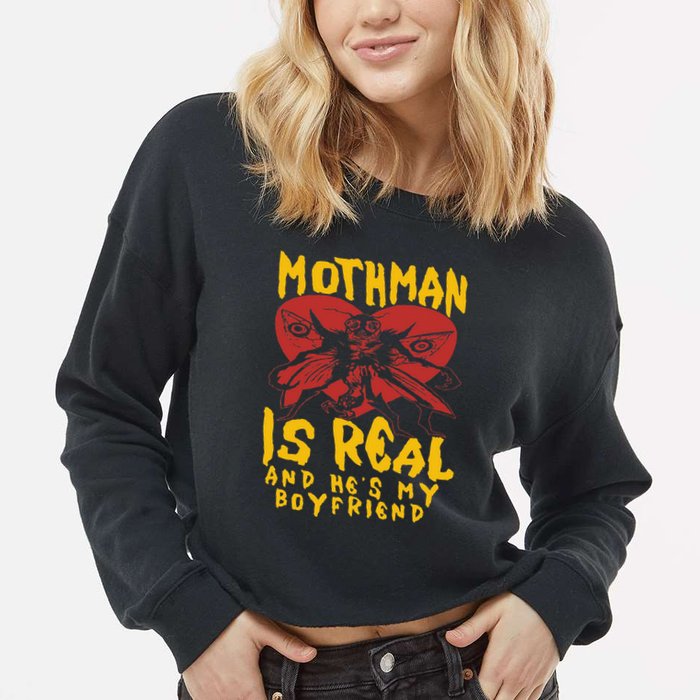 Mothman Is Real And He’s My Boyfriend Ironic Art Cropped Pullover Crew