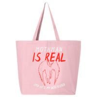 Mothman Is Real And He's My Boyfriend Funny Mothman Meme  25L Jumbo Tote