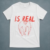 Mothman Is Real And He's My Boyfriend Funny Mothman Meme  T-Shirt