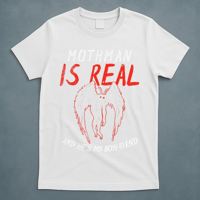 Mothman Is Real And He's My Boyfriend Funny Mothman Meme  T-Shirt
