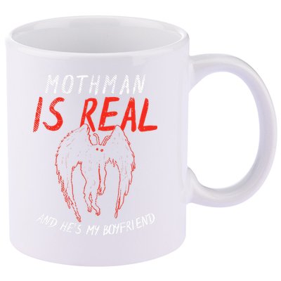 Mothman Is Real And He's My Boyfriend Funny Mothman Meme  11oz C Handle Ceramic Mug