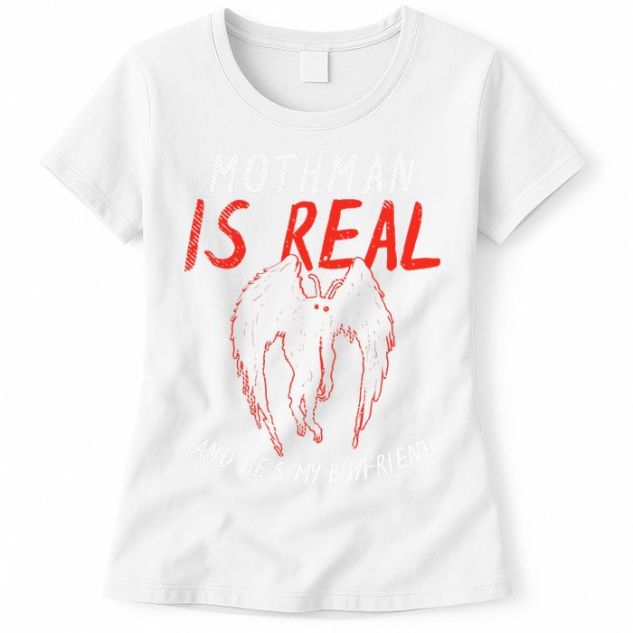 Mothman Is Real And He's My Boyfriend Funny Mothman Meme  Womens T-Shirt