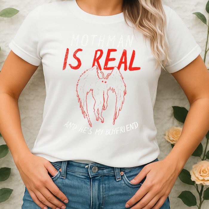 Mothman Is Real And He's My Boyfriend Funny Mothman Meme  Womens T-Shirt
