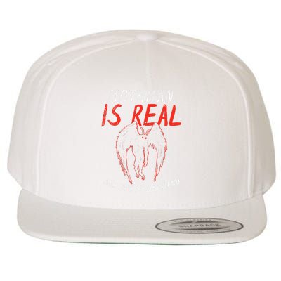 Mothman Is Real And He's My Boyfriend Funny Mothman Meme  Wool Snapback Cap