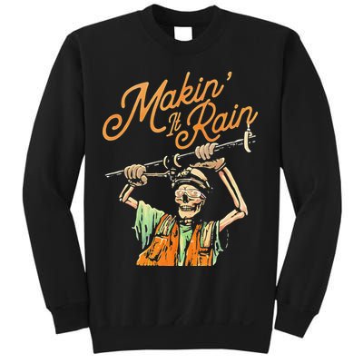 Makin It Rain Skeleton Funny Sarcastic Sweatshirt