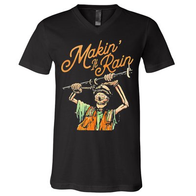 Makin It Rain Skeleton Funny Sarcastic V-Neck T-Shirt