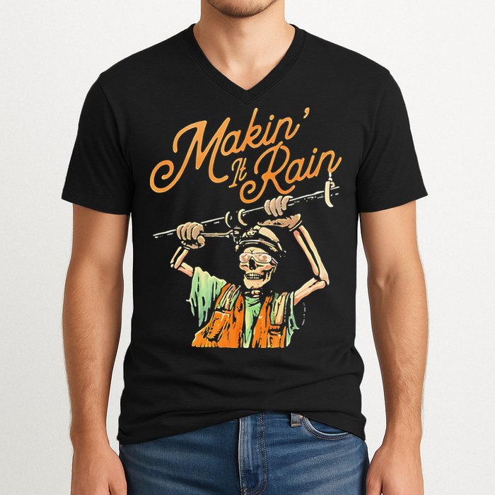 Makin It Rain Skeleton Funny Sarcastic V-Neck T-Shirt