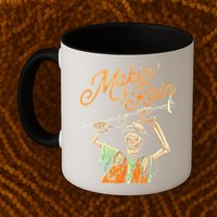 Makin It Rain Skeleton Funny Sarcastic Mug