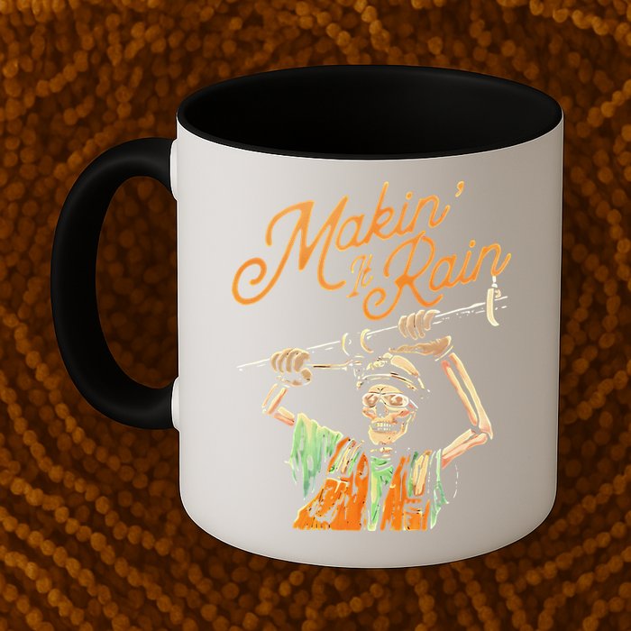 Makin It Rain Skeleton Funny Sarcastic Mug