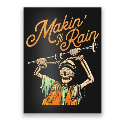 Makin It Rain Skeleton Funny Sarcastic Poster
