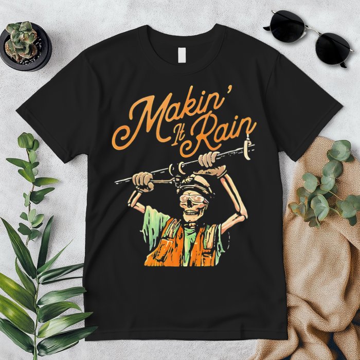 Makin It Rain Skeleton Funny Sarcastic Premium T-Shirt