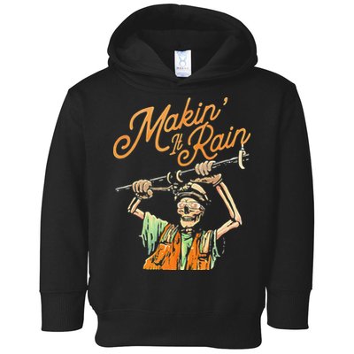 Makin It Rain Skeleton Funny Sarcastic Toddler Hoodie