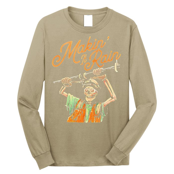 Makin It Rain Skeleton Funny Sarcastic Long Sleeve Shirt