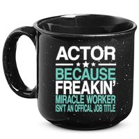 Miracle Worker Actor Job Title 15oz Campfire Ceramic Mug