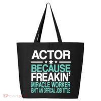 Miracle Worker Actor Job Title 25L Jumbo Tote