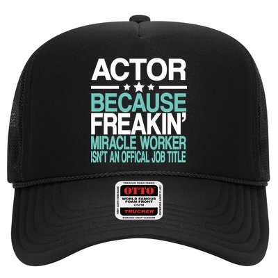 Miracle Worker Actor Job Title Trucker Hat