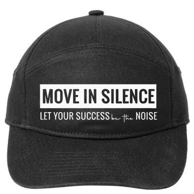 Move In Silence Let Your Success Be The Noise 7-Panel Snapback Hat
