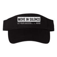 Move In Silence Let Your Success Be The Noise Valucap Bio-Washed Visor