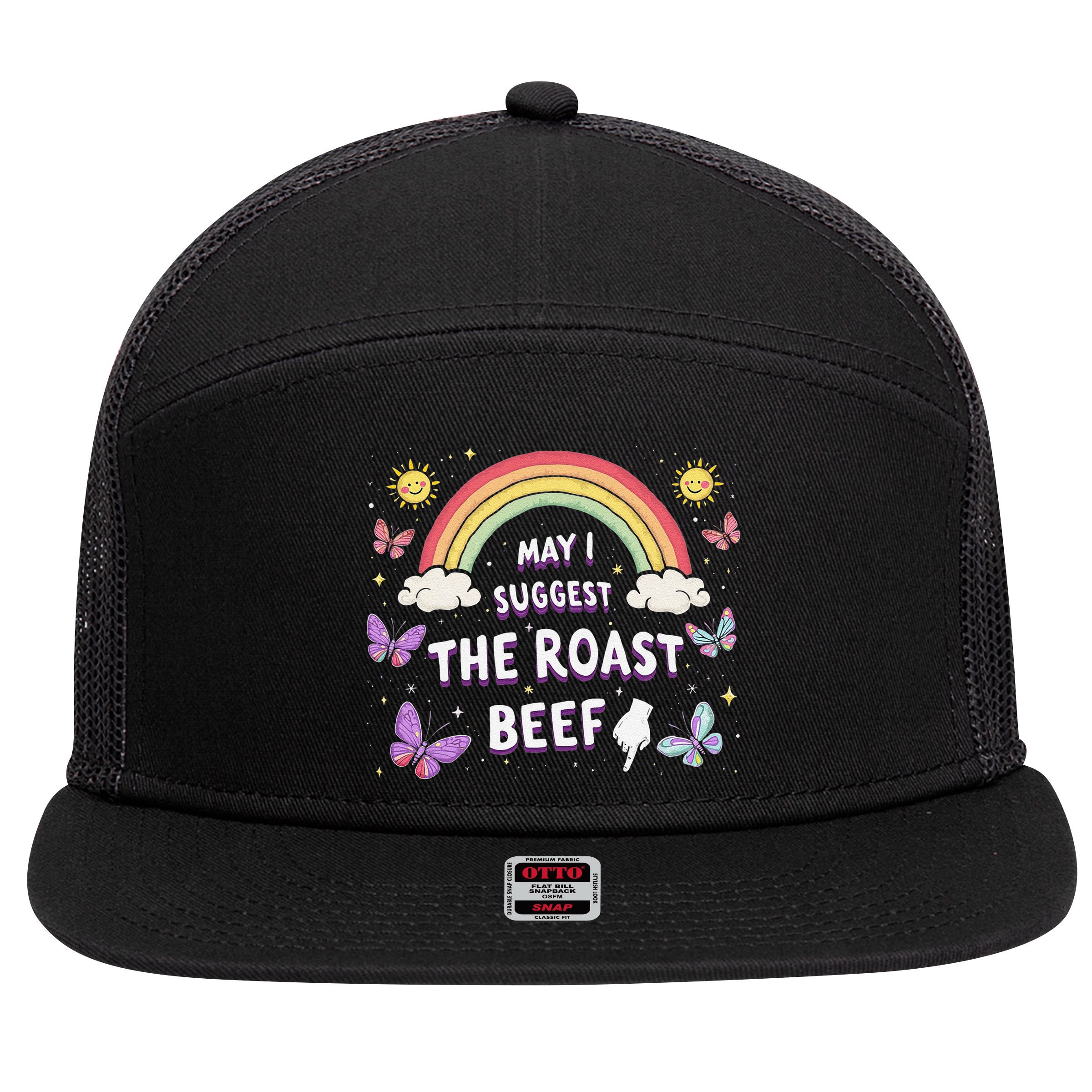 May I Suggest The Roast Beef Funny Inappropriate Adult Humor 7 Panel Mesh Trucker Snapback Hat