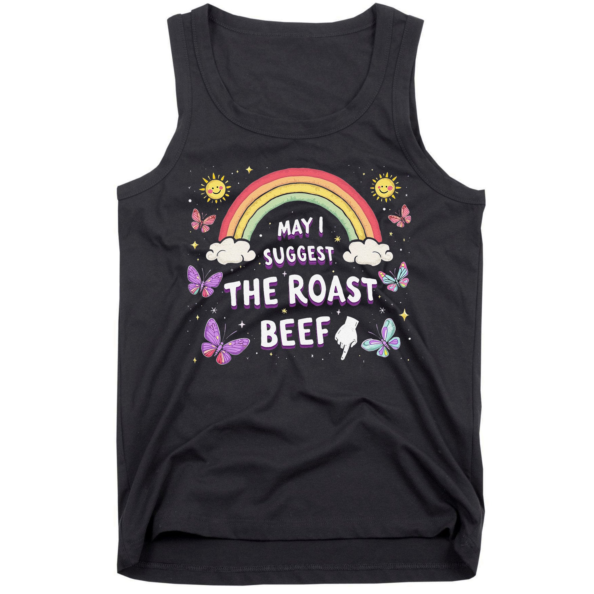 May I Suggest The Roast Beef Funny Inappropriate Adult Humor Tank Top