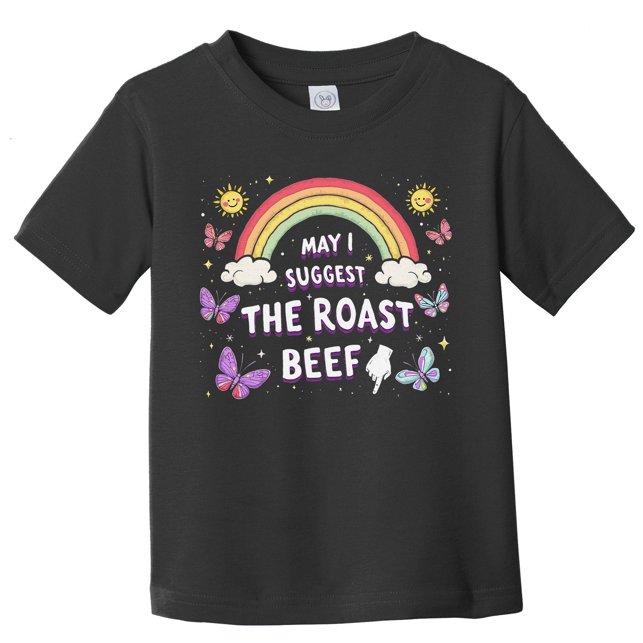 May I Suggest The Roast Beef Funny Inappropriate Adult Humor Toddler T-Shirt