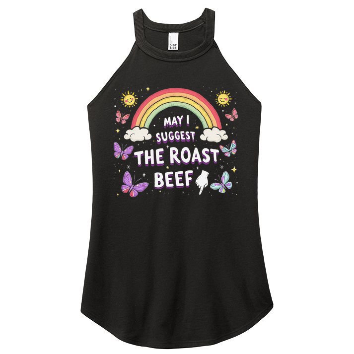 May I Suggest The Roast Beef Funny Inappropriate Adult Humor Women's Perfect Tri Rocker Tank