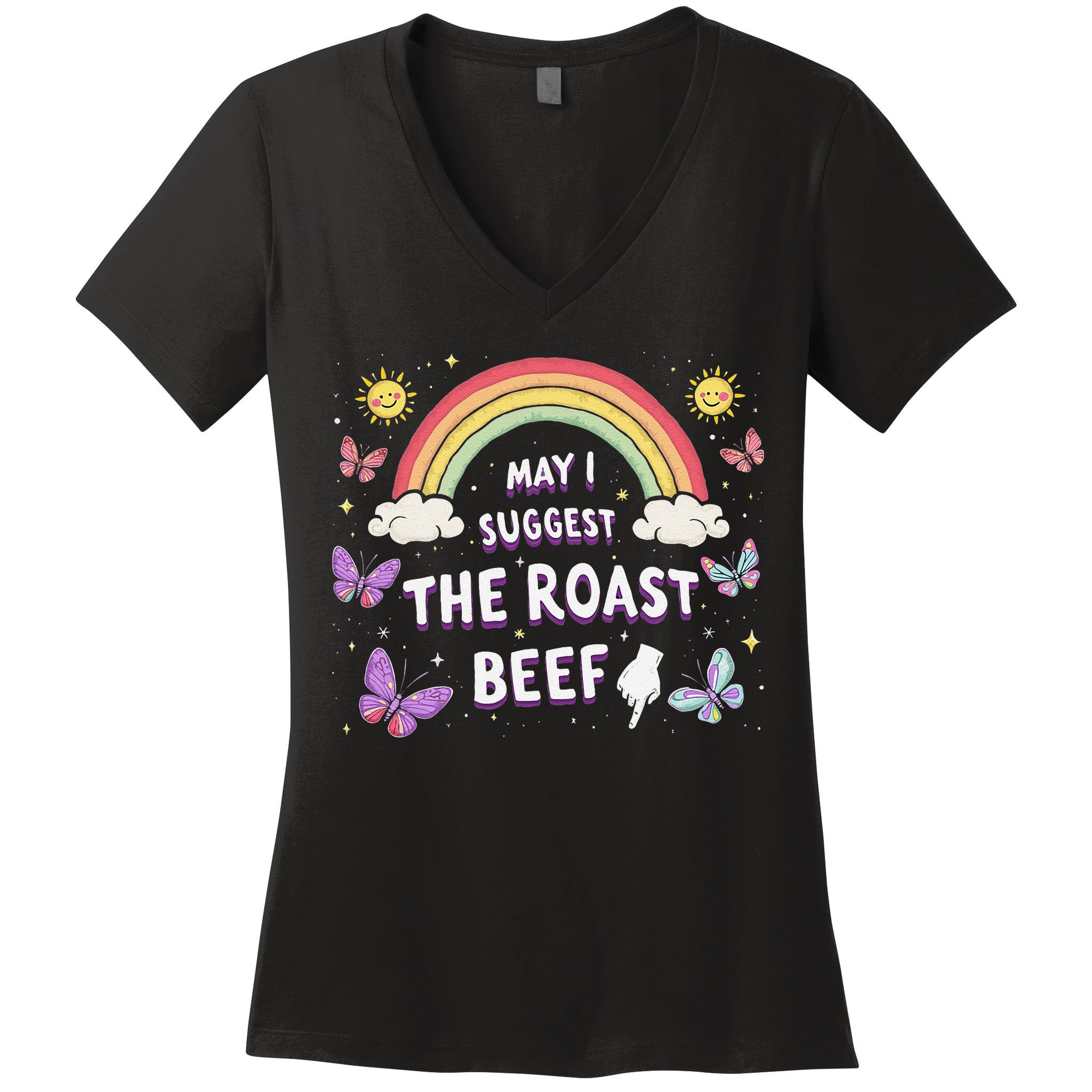 May I Suggest The Roast Beef Funny Inappropriate Adult Humor Women's V-Neck T-Shirt