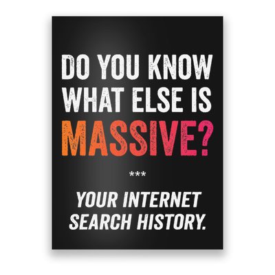 Massive Internet Search History Funny Privacy Meme Poster