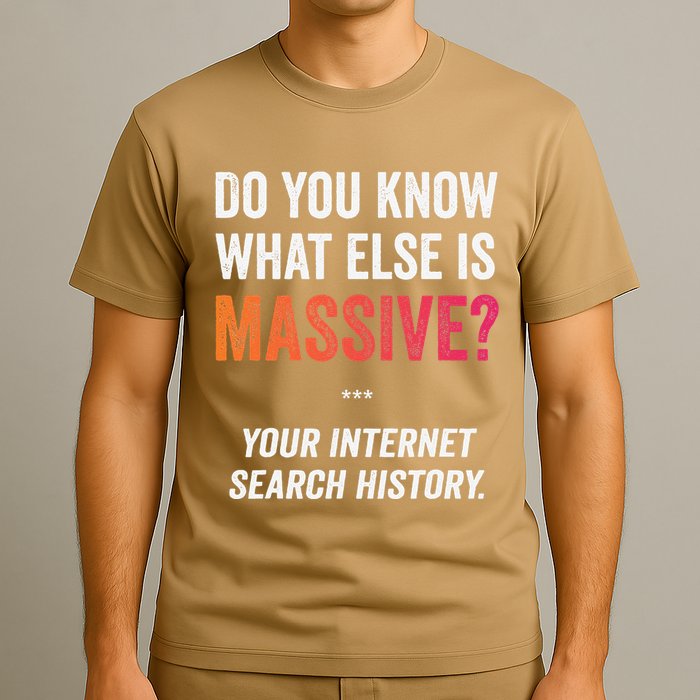 Massive Internet Search History Funny Privacy Meme T-Shirt