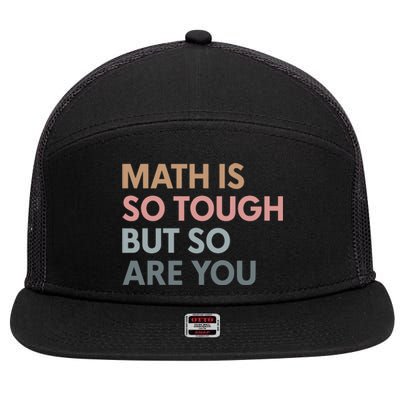 Math Is So Tough But So Are You 7 Panel Mesh Trucker Snapback Hat