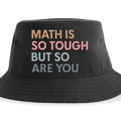 Math Is So Tough But So Are You Sustainable Bucket Hat