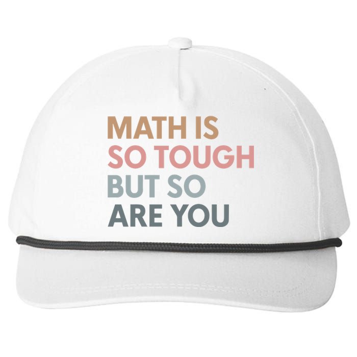 Math Is So Tough But So Are You Snapback Five-Panel Rope Hat