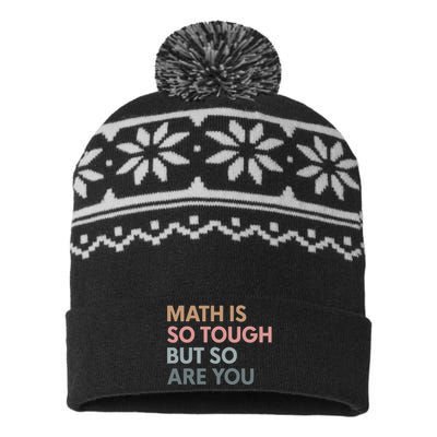 Math Is So Tough But So Are You USA-Made Snowflake Beanie