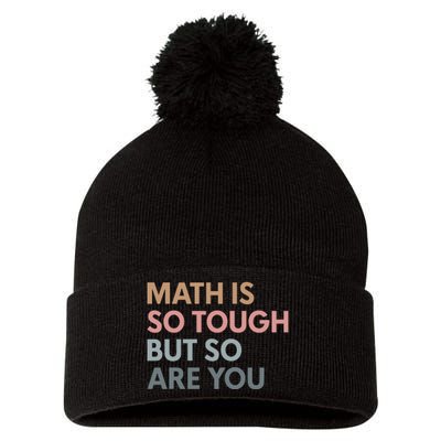 Math Is So Tough But So Are You Pom Pom 12in Knit Beanie