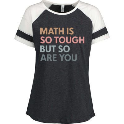 Math Is So Tough But So Are You Enza Ladies Jersey Colorblock Tee